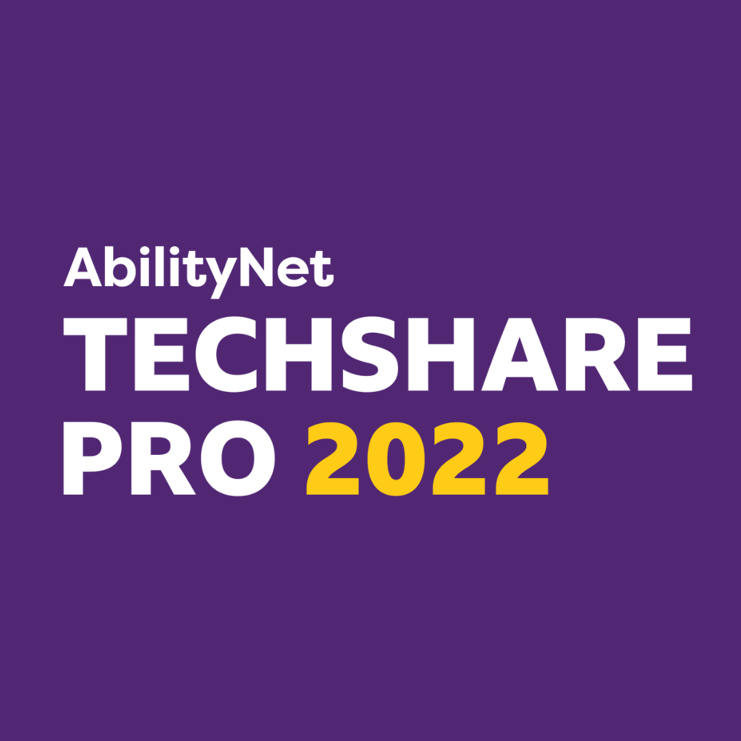 AbilityNet TechShare Pro 2022