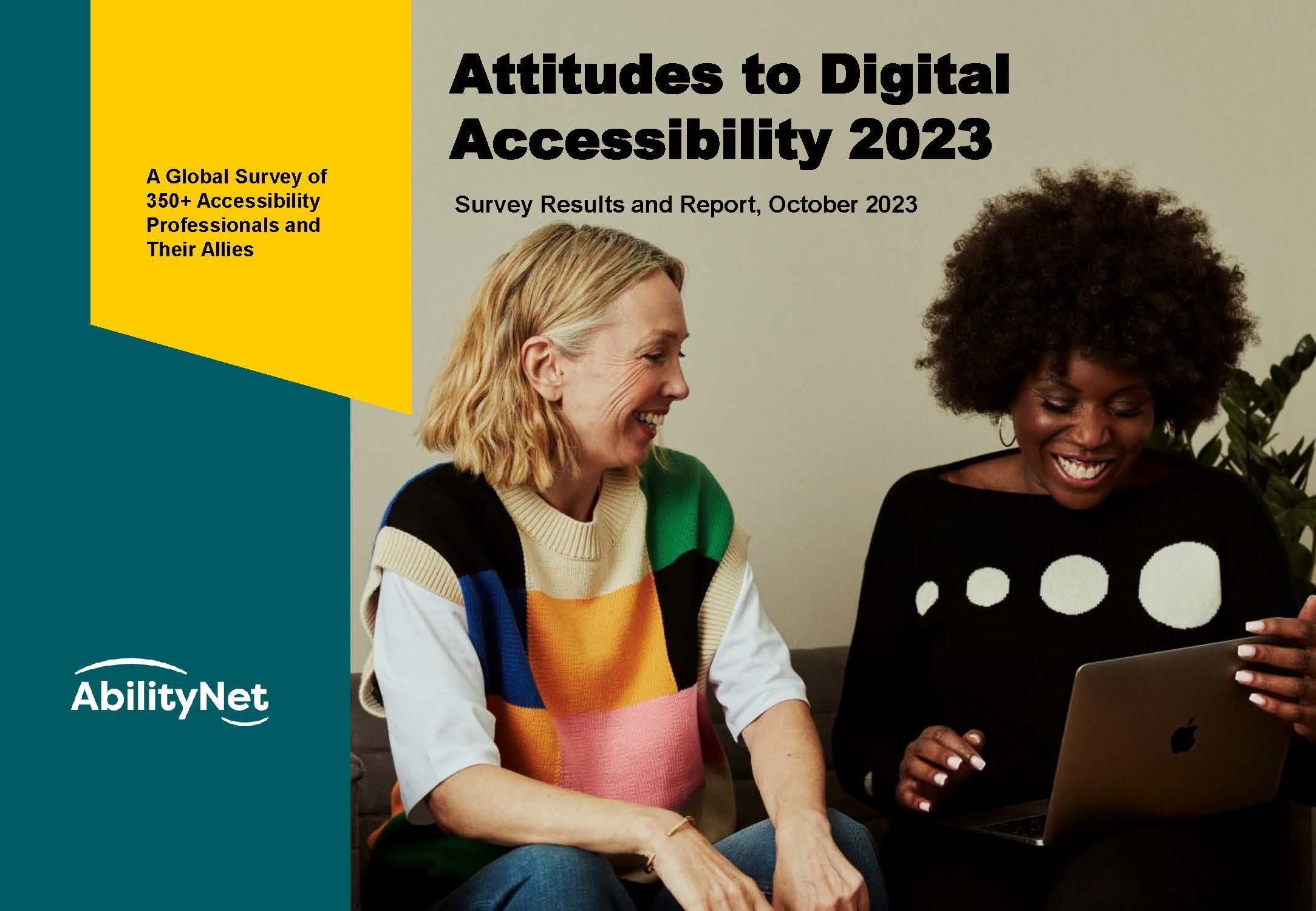 Two women smiling looking at laptop in informal setting. Text reads: Attitudes to Digital Accessibility Survey 2023 results report. A global survey of 350+ Accessibility professionals and their allies