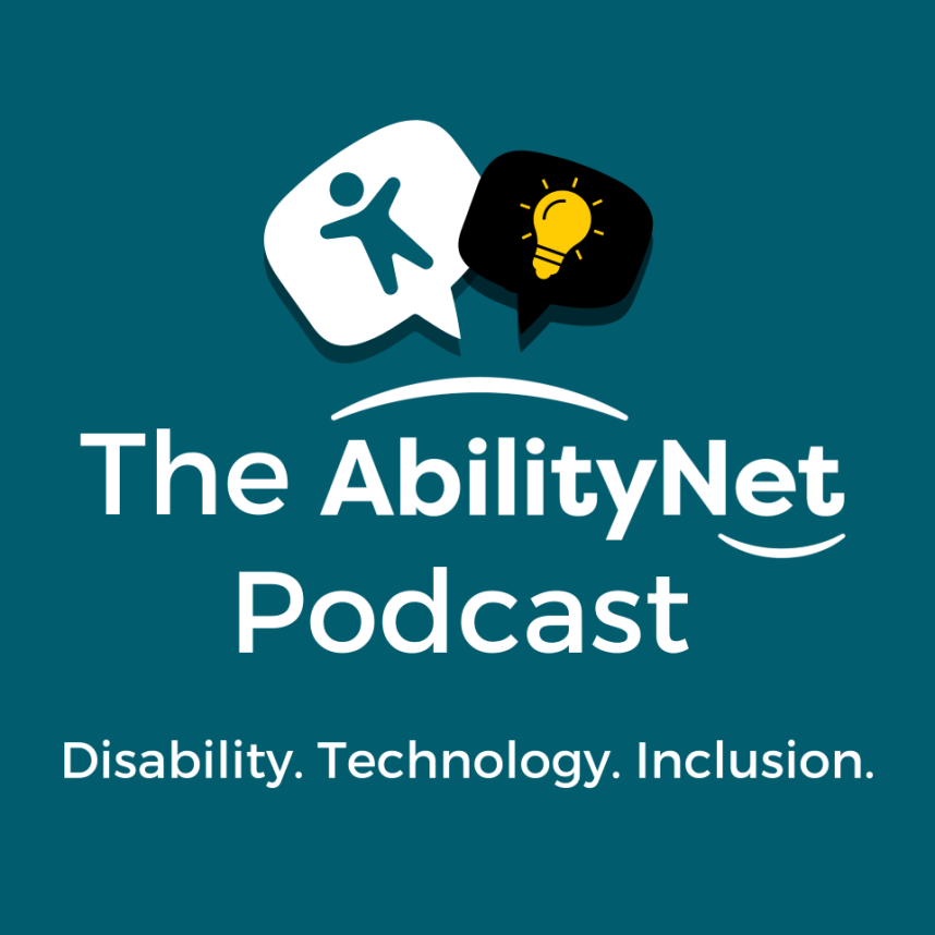 The AbilityNet Podcast logo. Two speech bubbles, one with a person icon and the other with a light bulb. Text displays: The AbilityNet Podcast. Disability. Technology. Inlcusion.